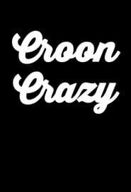 Croon Crazy' Poster