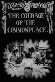 The Courage of the Commonplace' Poster