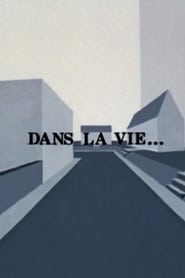 Dans la vie' Poster