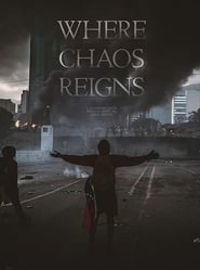 Where Chaos Reigns' Poster