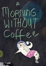 A Morning Without Coffee' Poster