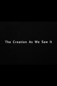 The Creation as We Saw It' Poster