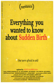 Everything You Wanted to Know About Sudden Birth but were afraid to ask' Poster
