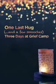 One Last Hug Three Days at Grief Camp' Poster