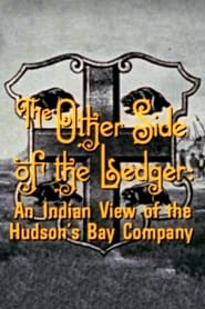 The Other Side of the Ledger An Indian View of the Hudsons Bay Company