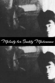 Melody for Buddy Matsumae' Poster