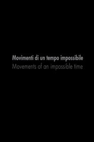 Movements of an Impossible Time' Poster