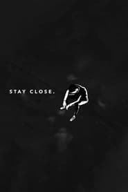 Stay Close' Poster