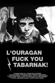 LOuragan Fuck You Tabarnak' Poster