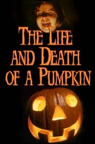 The Life  Death of a Pumpkin' Poster