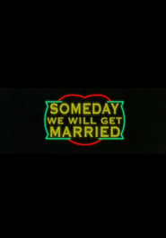 Someday We Will Get Married' Poster