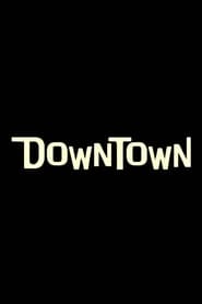 Streaming sources forDowntown