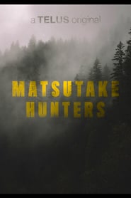 Matsutake Hunters' Poster