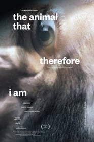 The animal that therefore I am' Poster