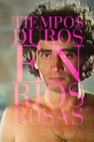 Tiempos duros en Ros Rosas' Poster