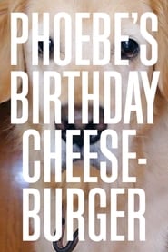 Phoebes Birthday Cheeseburger' Poster