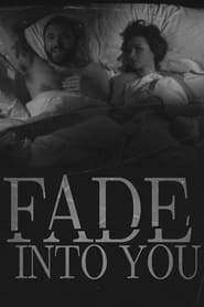 Fade Into You' Poster