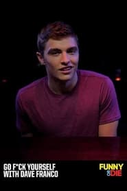 Go Fck Yourself with Dave Franco