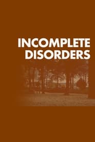 Incomplete Disorders' Poster