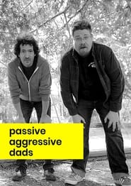 Passive Aggressive Dads' Poster