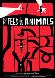 Dont Feed These Animals' Poster