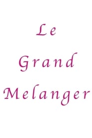 Le Grand Melanger' Poster