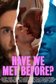 Have We Met Before' Poster