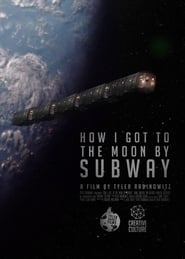 How I Got to the Moon by Subway' Poster