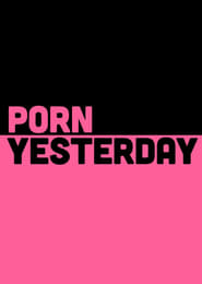 Porn Yesterday' Poster