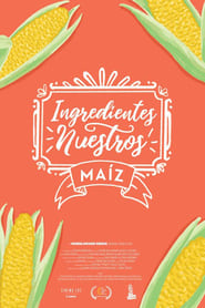 Our Ingredients Corn' Poster