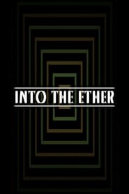 Into the Ether' Poster