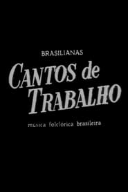 Cantos de Trabalho  Msica Folclrica Brasileira' Poster
