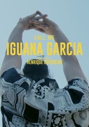 Call Me Iguana Garcia' Poster