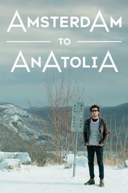 Amsterdam to Anatolia' Poster