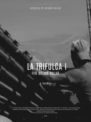 La Trifulca I Five Billion Dollar A Trilogy' Poster