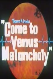 Come to Venus Melancholy' Poster