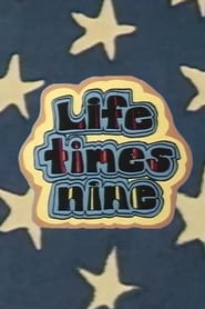 Life Times Nine' Poster