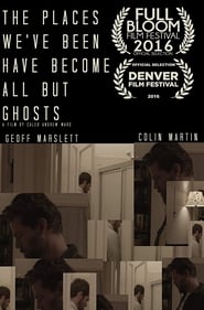 The Places Weve Been Have Become All But Ghosts' Poster