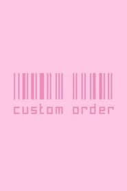 Custom Order' Poster