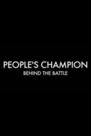 Peoples Champion Behind the Battle' Poster