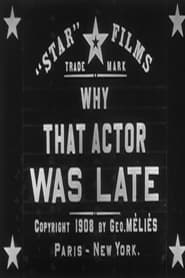 Why That Actor Was Late' Poster