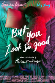 But You Look So Good' Poster