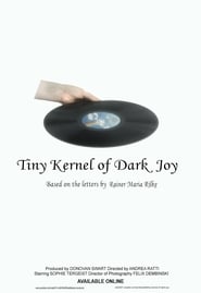 Tiny Kernel of Dark Joy' Poster