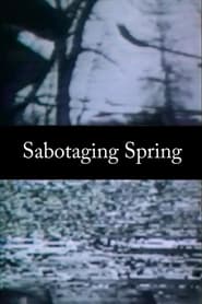 Sabotaging Spring' Poster