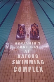 Benjamins Last Day at Katong Swimming Complex' Poster