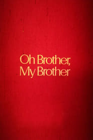 Oh Brother My Brother' Poster