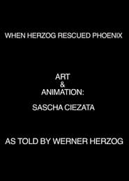 When Herzog Rescued Phoenix' Poster