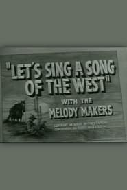 Lets Sing a Song of the West' Poster