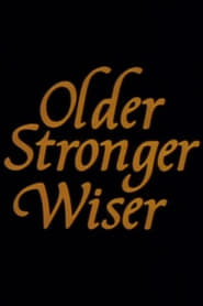 Older Stronger Wiser' Poster