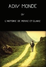 Adieu monde ou lhistoire de Pierre et Claire' Poster